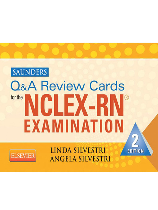 Title details for Saunders Q & a Review Cards for the NCLEX-RN® Exam--E-Book by Linda Anne Silvestri - Available